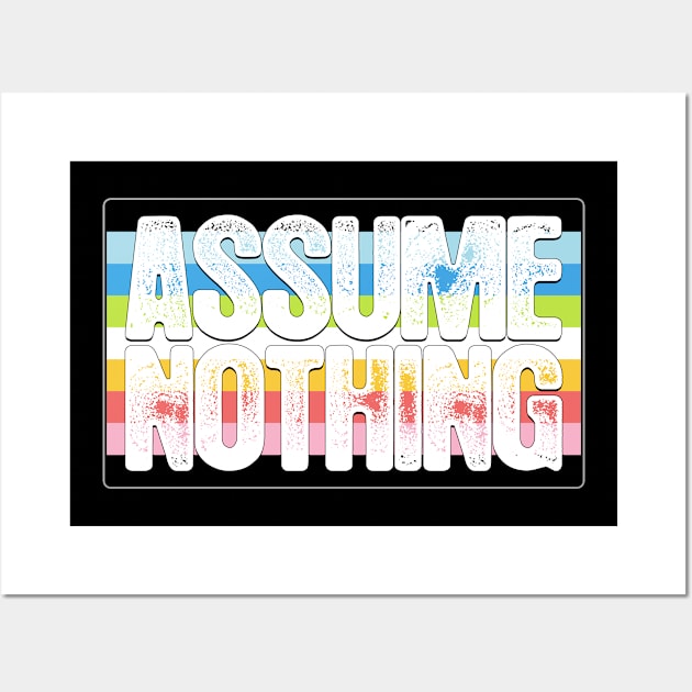 Assume Nothing Queer Pride Flag Wall Art by wheedesign